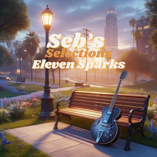 Seb's Selections - Eleven Sparks